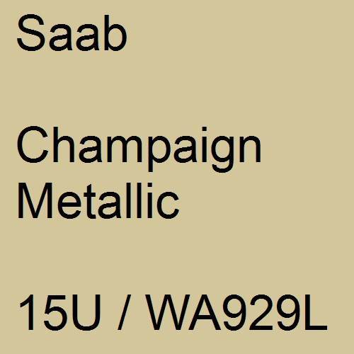 Saab, Champaign Metallic, 15U / WA929L.